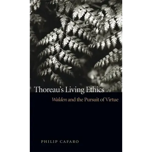 Thoreau's Living Ethics: Walden and the Pursuit of Virtue