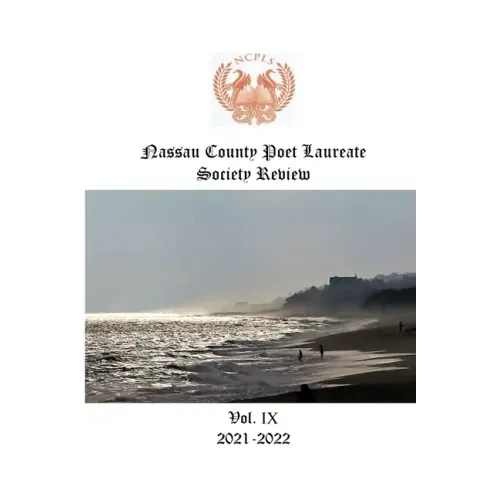 Nassau County Poet Laureate Society Review Vol. IX 2021-2022