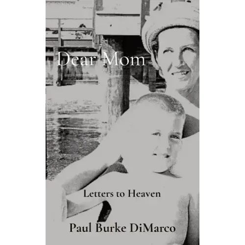 Dear Mom: Letters to Heaven