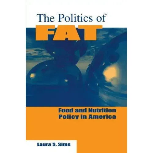 The Politics of Fat: People, Power and Food and Nutrition Policy