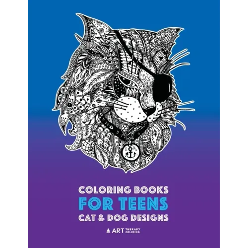 Coloring Books For Teens: Cat & Dog Designs: Detailed Zendoodle Animals For Relaxation; Advanced Coloring Pages For Older Kids & Teens; Stress R