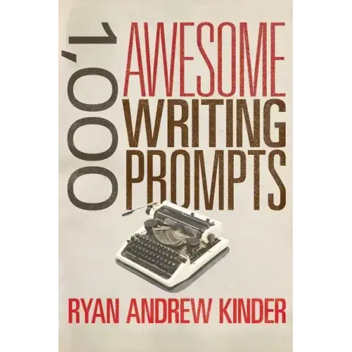 1,000 Awesome Writing Prompts