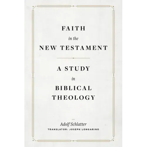 Faith in the New Testament: A Study in Biblical Theology