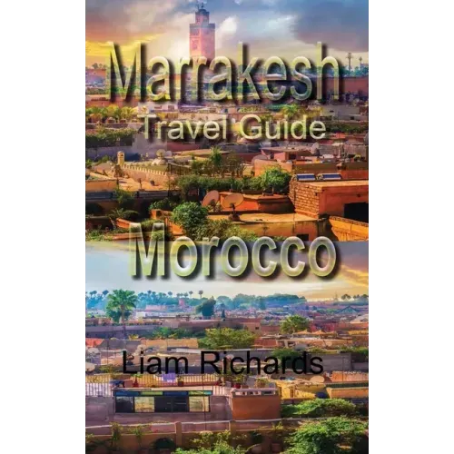 Marrakesh Travel Guide, Morocco: Tourism