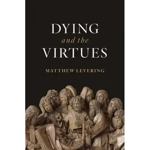 Dying and the Virtues