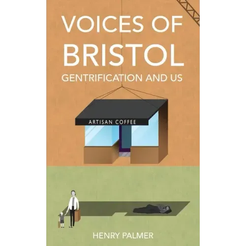 Voices of Bristol: : Gentrification and Us