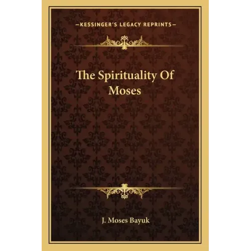 The Spirituality of Moses
