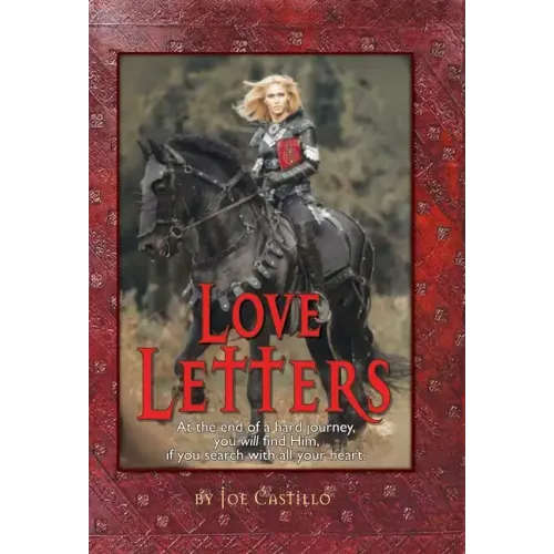 Love Letters: At the end of a broken journey you will find Him, when you search with all your heart.