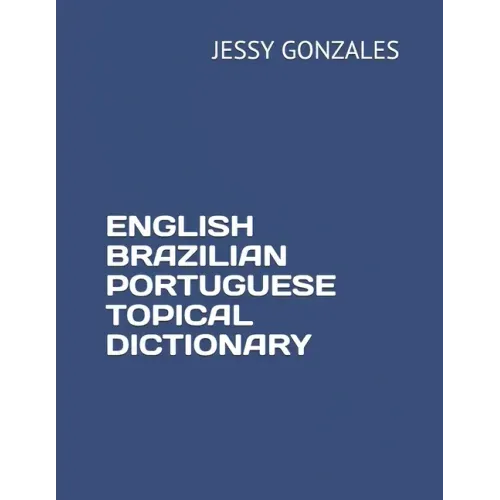 English Brazilian Portuguese Topical Dictionary