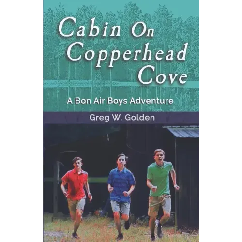 Cabin On Copperhead Cove: A Bon Air Boys Adventure