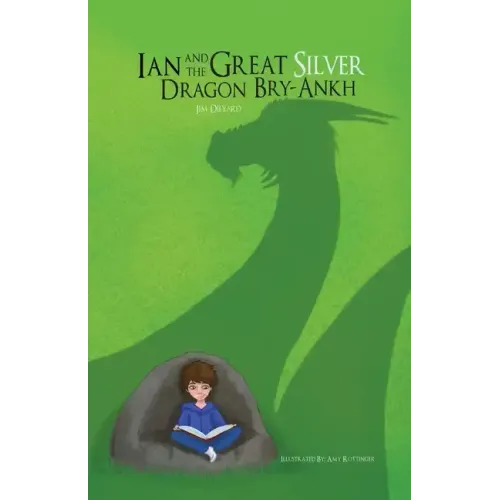 Ian and The Great Silver Dragon Bry-Ankh