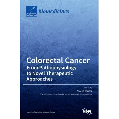 Colorectal Cancer: From Pathophysiology to Novel Therapeutic Approaches