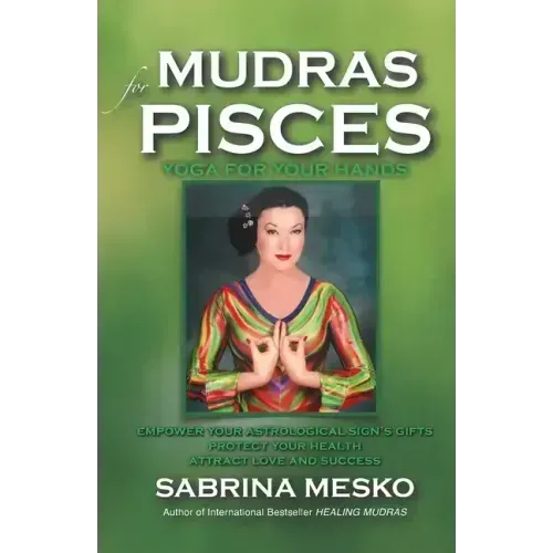 Mudras for Pisces: Yoga for your Hands