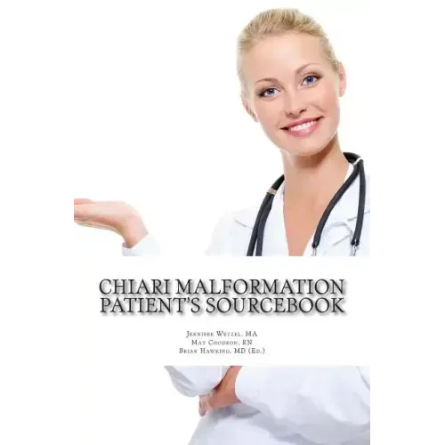 Chiari Malformation Patient's Sourcebook
