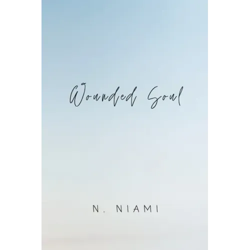 Wounded Soul: Written for Broken Hearts