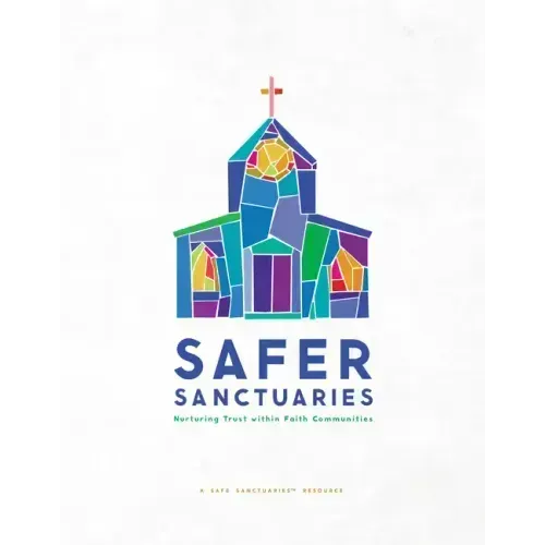 Safer Sanctuaries: Nurturing Trust Within Faith Communities