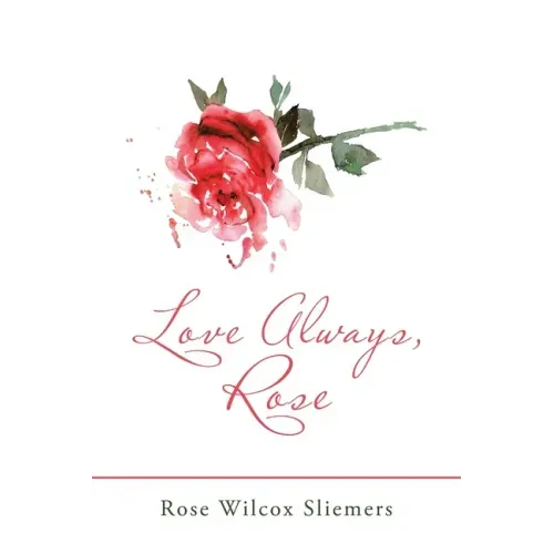 Love Always, Rose