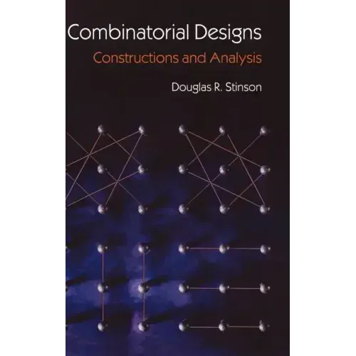 Combinatorial Designs: Constructions and Analysis