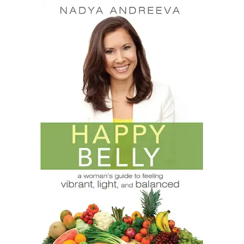 Happy Belly: A Woman's Guide to Feeling Vibrant, Light, and Balanced
