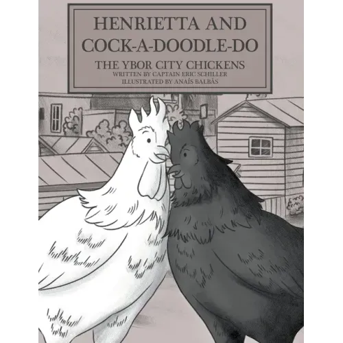 Henrietta and Cock-a-doodle-do: The Ybor City Chickens
