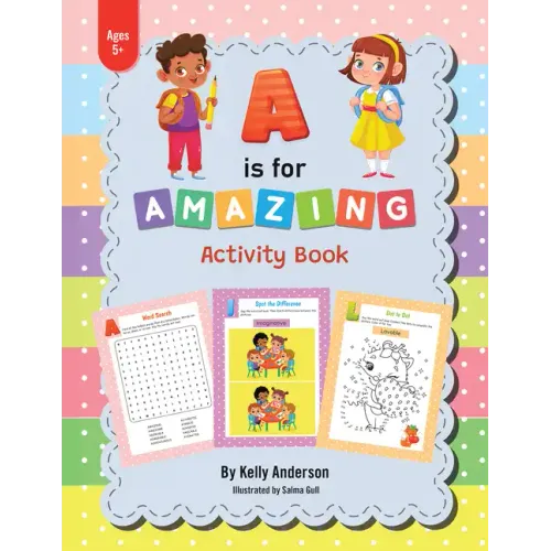 A Is for Amazing: Activity Book
