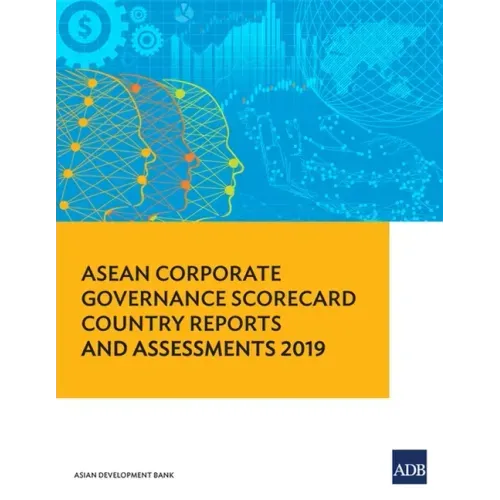ASEAN Corporate Governance Scorecard Country Reports and Assessments 2019