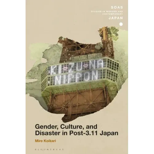 Gender, Culture, and Disaster in Post-3.11 Japan
