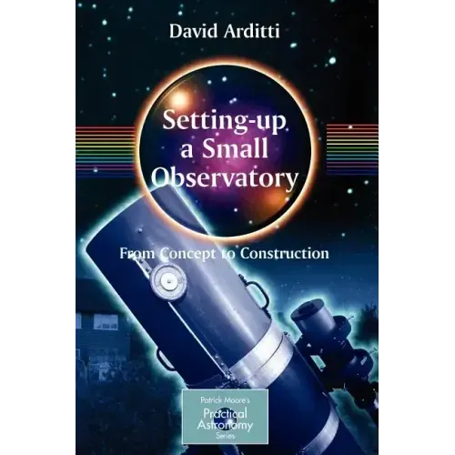 Setting-Up a Small Observatory: From Concept to Construction
