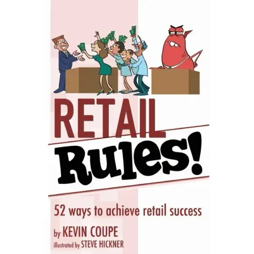 Retail Rules!: 52 ways to achieve retail success