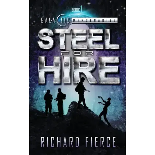 Steel for Hire: A Female Lead Space Opera