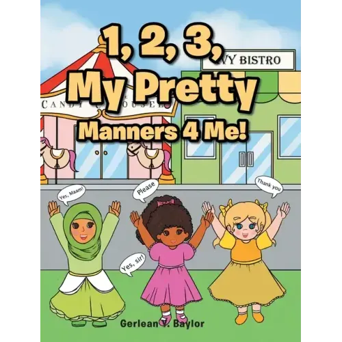 1, 2, 3, My Pretty Manners 4 Me!