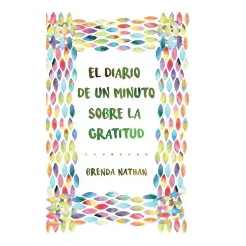 El Diario De Un Minuto Sobre La Gratitud