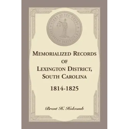 Memorialized Records of Lexington District, South Carolina, 1814-1825