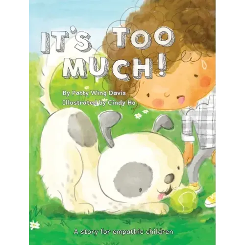 It's Too Much!