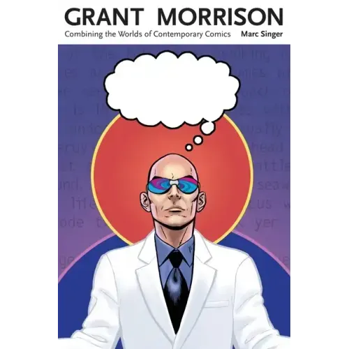 Grant Morrison: Combining the Worlds of Contemporary Comics