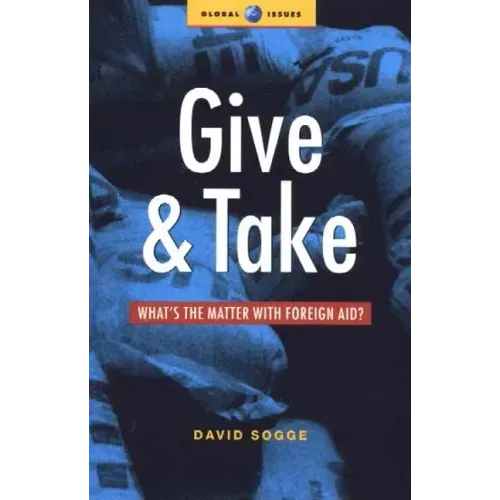 Give and Take: What's the Matter with Foreign Aid