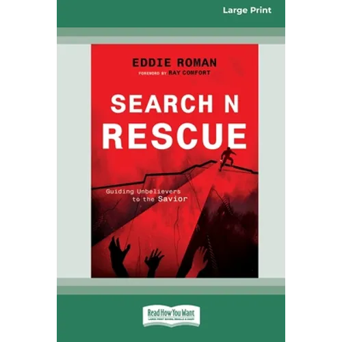 Search N Rescue: Guiding unbelievers to the Savior. (16pt Large Print Edition)