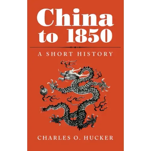 China to 1850: A Short History