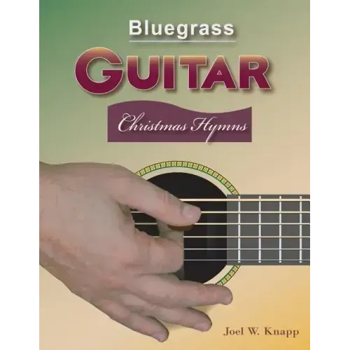 Bluegrass Guitar: Christmas Hymns