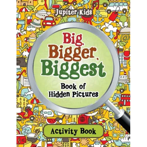 Big, Bigger, Biggest Book of Hidden Pictures Activity Book