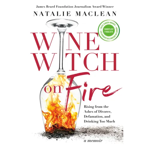 Wine Witch on Fire: Rising from the Ashes of Divorce, Defamation, and Drinking Too Much