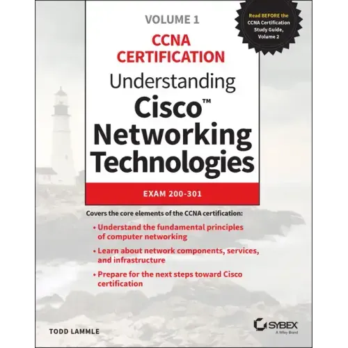 Understanding Cisco Networking Technologies, Volume 1: Exam 200-301