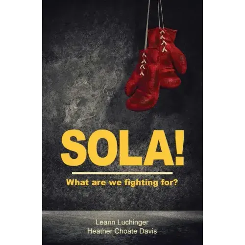 Sola!: What are we fighting for?