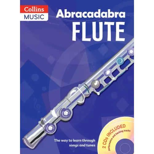 Abracadabra Flute (Pupils' Book + 2 CDs): The Way to Learn Through Songs and Tunes