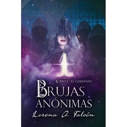 Brujas anónimas: Libro I - El comienzo