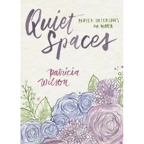 Quiet Spaces: Prayer Interludes for Women