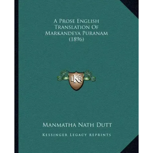 A Prose English Translation of Markandeya Puranam (1896)