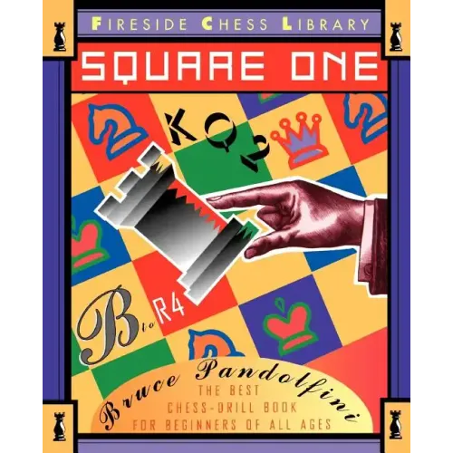Square One: A Chess Drill Book for Beginners