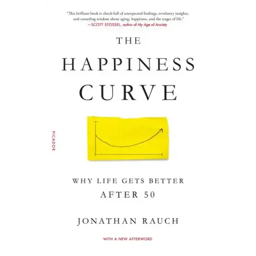 The Happiness Curve: Why Life Gets Better After 50