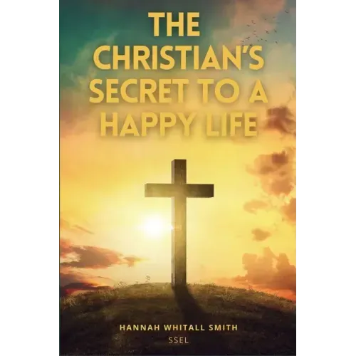The Christian's Secret to a Happy Life: Easy to Read Layout